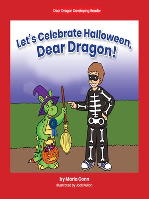 cover image of Let's Celebrate Halloween, Dear Dragon!